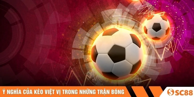 Ý nghĩa của Kèo Việt Vị trong những trận bóng
